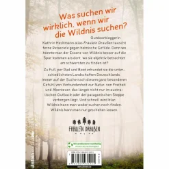 Länderportraits Und Auswandererberichte*FRÄULEIN DRAUßENS GESPÜR FÜR WILDNIS - Reisebericht