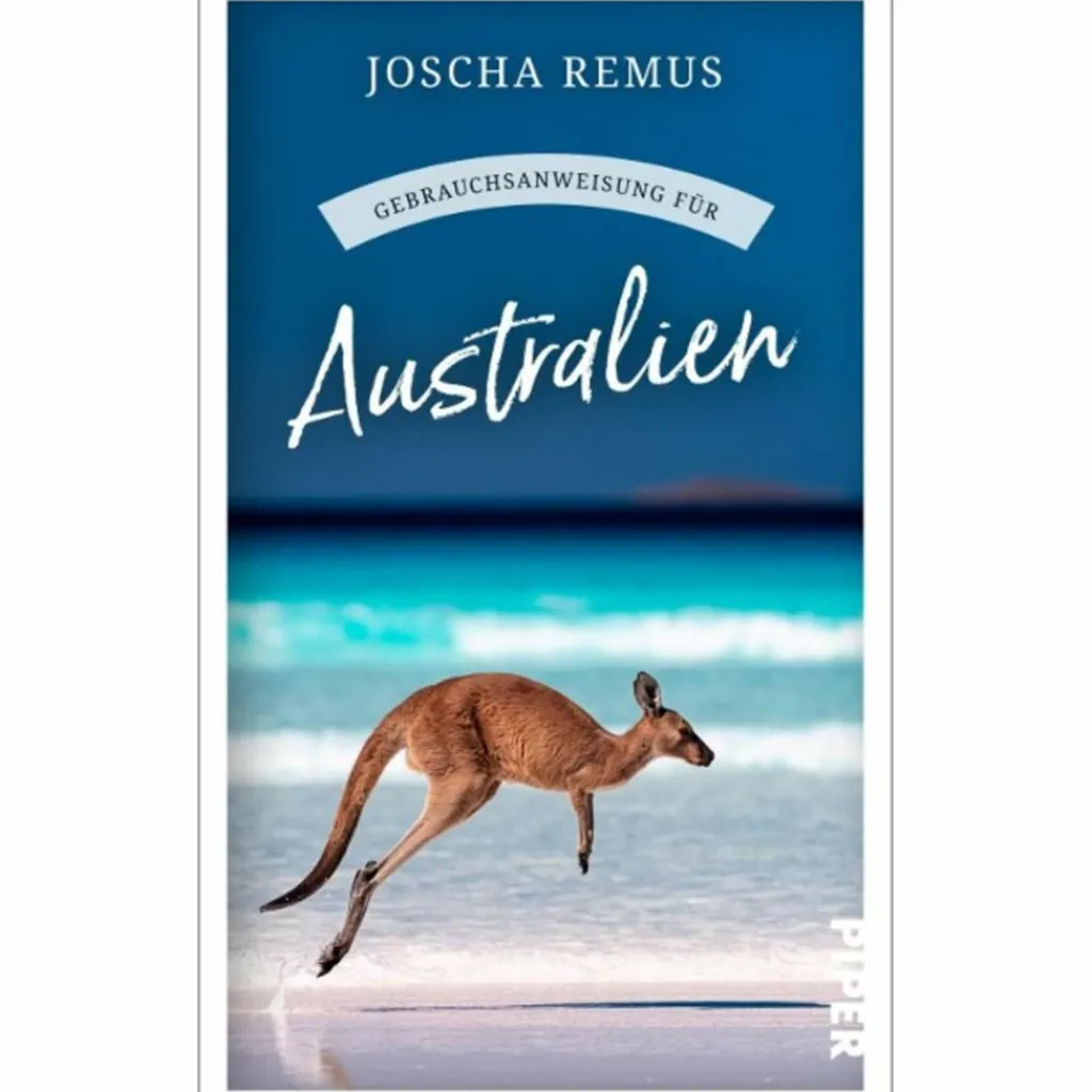 GEBRAUCHSANWEISUNG FÜR AUSTRALIEN - Reisebericht^ Reiseführer Australien Und Ozeanien