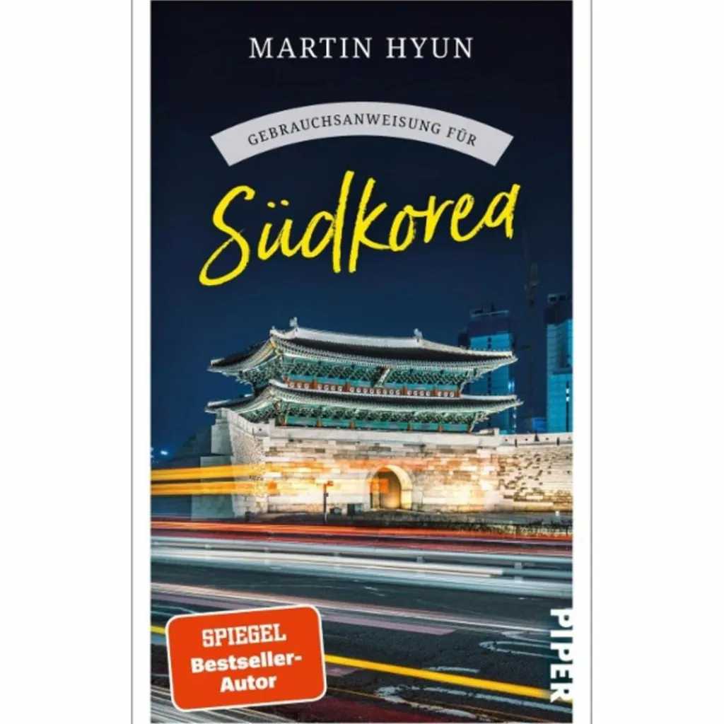 GEBRAUCHSANWEISUNG FÜR SÜDKOREA^ Länderportraits Und Auswandererberichte