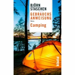 GEBRAUCHSANWEISUNG FÜRS CAMPING - Ratgeber^ Rund Ums Zelten|Outdoor-Lifestyle Bücher
