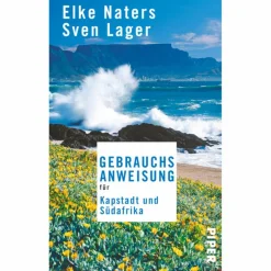 GEBRAUCHSANWEISUNG KAPSTADT & SÜDAFRIKA - Reiseführer^ Reiseführer Afrika