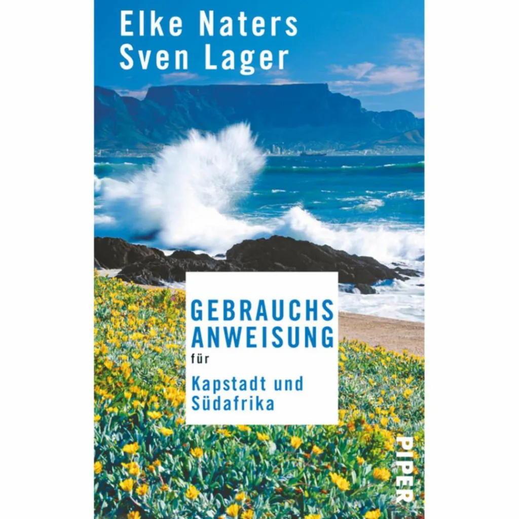 GEBRAUCHSANWEISUNG KAPSTADT & SÜDAFRIKA - Reiseführer^ Reiseführer Afrika