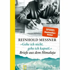 »GEHE ICH NICHT, GEHE ICH KAPUTT.« BRIEFE AUS DEM HIMALAJA - Reisebericht^ Berggeschichten Und Persönlichkeiten|Hoch Hinaus: Bergsteigen Und Klettern