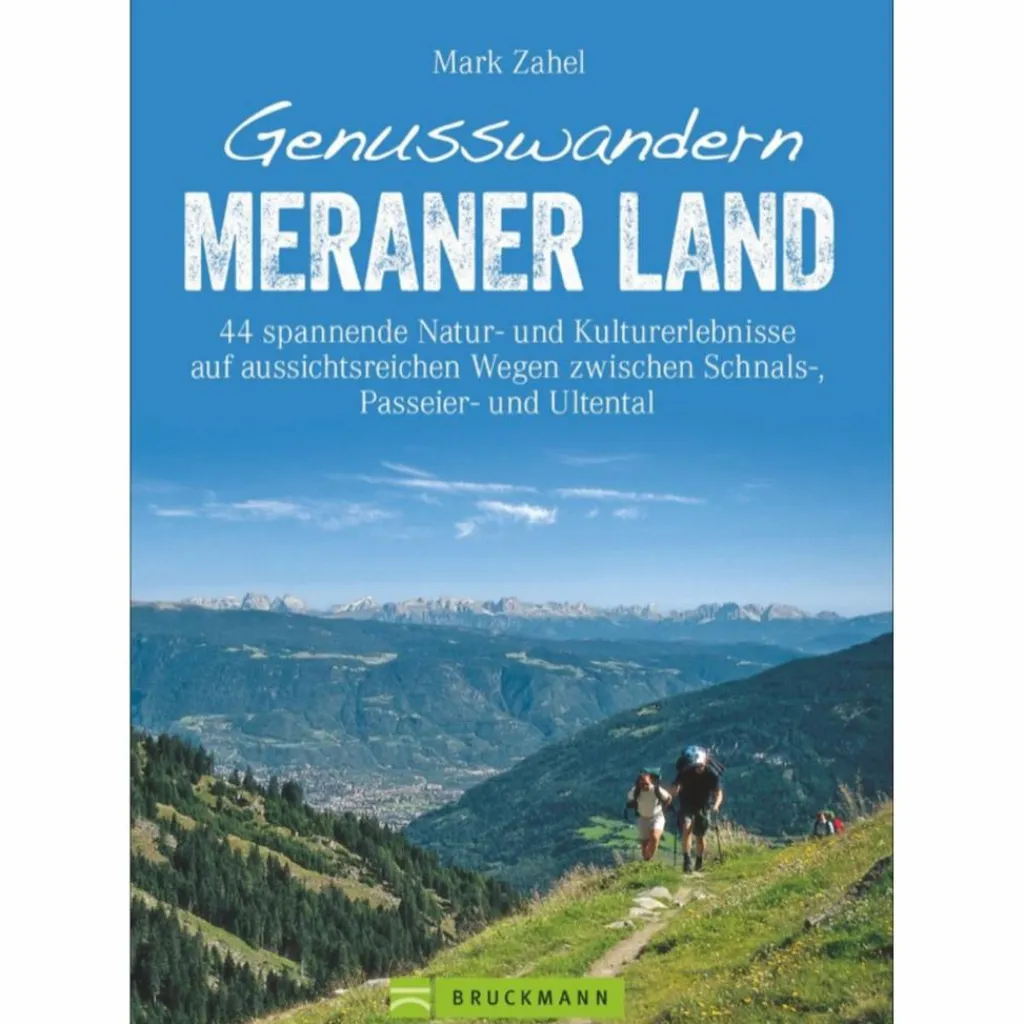 GENUSSWANDERN MERANER LAND - Wanderführer^ Wanderführer