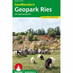 GEOWANDERN GEOPARK RIES - MIT ANGRENZENDER ALB - Wanderführer^ Reiseführer Mitteleuropa