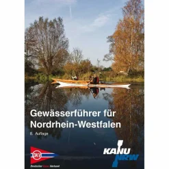 GEWÄSSERFÜHRER FÜR NORDRHEIN-WESTFALEN^ Wassersportführer Und Paddeltechnik