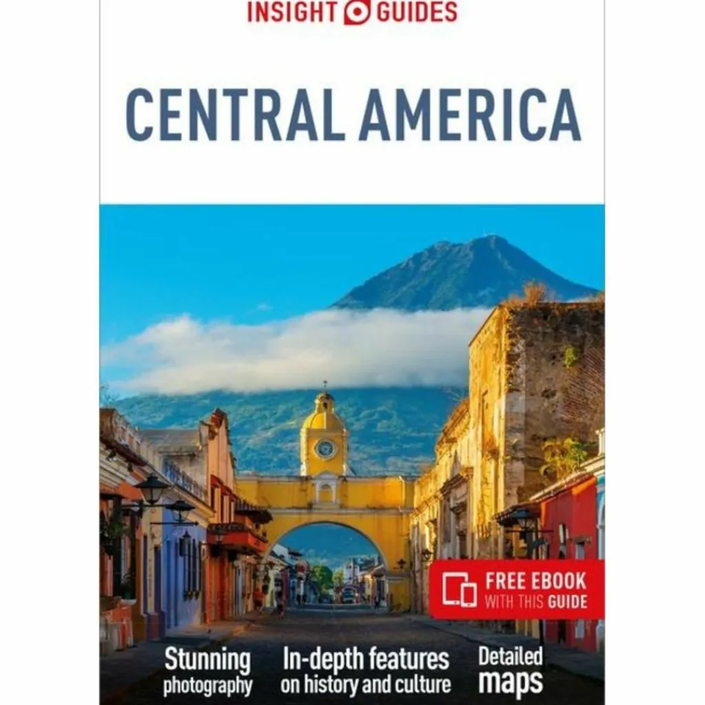Reiseführer Zentralamerika*INSIGHT GUIDES CENTRAL AMERICA: TRAVEL GUIDE WITH FREE EBOOK - Reiseführer