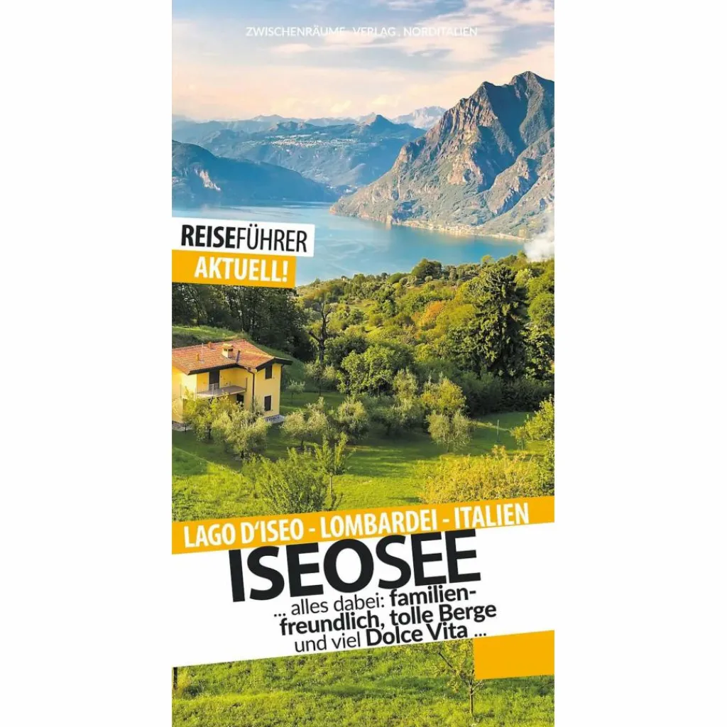 ISEOSEE - REISEFÜHRER - LAGO D'ISEO - LOMBARDEI - Reiseführer^ Reiseführer Südeuropa