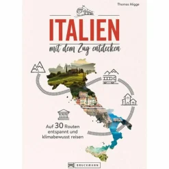 ITALIEN MIT DEM ZUG ENTDECKEN - Reiseführer^ Reiseführer Südeuropa