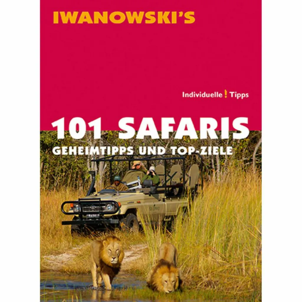 Reiseführer Afrika*IWANOWSKI 101 SAFARIS - Reiseführer