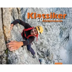 Sportklettern: Kletterführer, Training Und Techniken*KLASSIKER 50 KLETTERTOUREN - Kletterführer