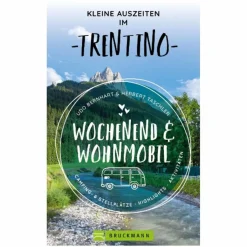 KLEINE AUSZEITEN IM TRENTINO WOCHENEND & WOHNMOBIL - Reiseführer^ Wohnmobilreiseführer