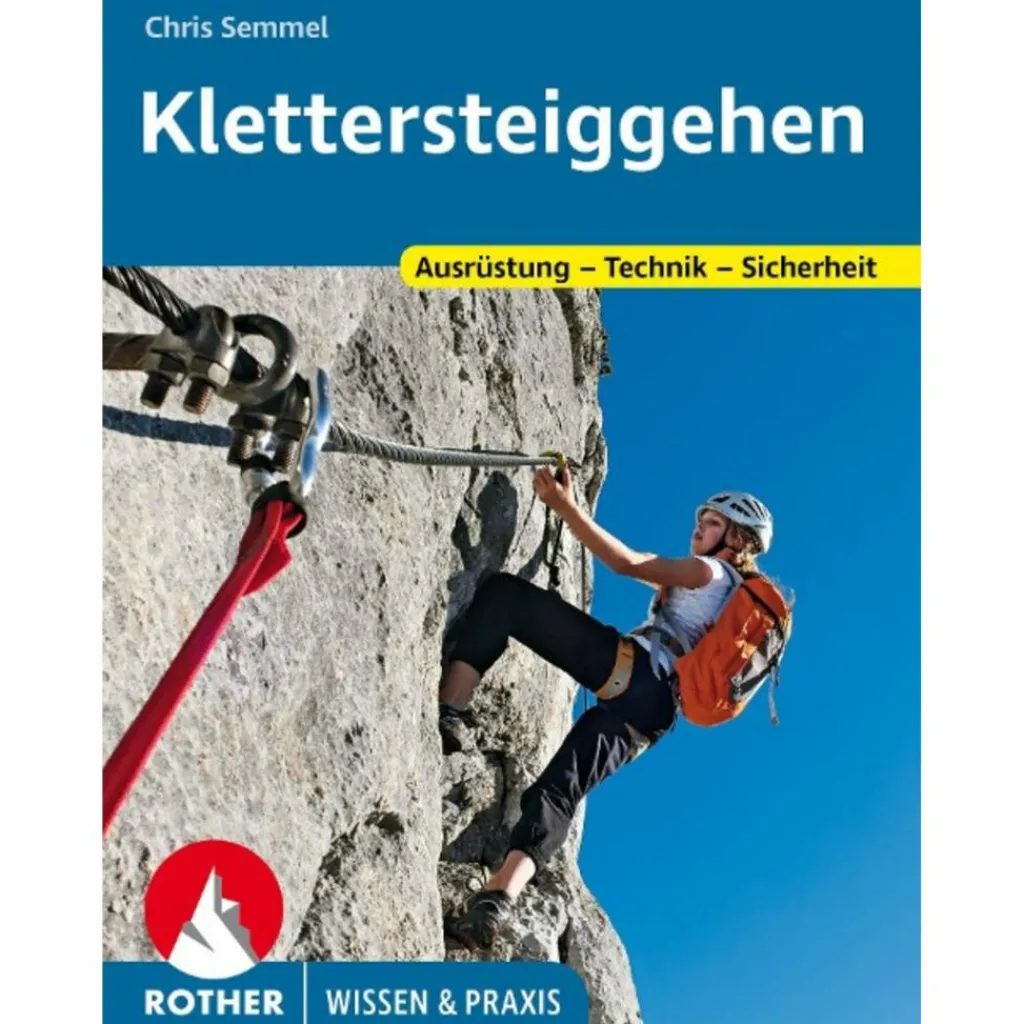 Sportklettern: Kletterführer, Training Und Techniken|Ausrüstungsratgeber Und Reparaturratgeber*KLETTERSTEIGGEHEN - Sportratgeber
