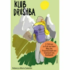 So Weit Die Füße Tragen*KLUB DRUSHBA - Reisebericht
