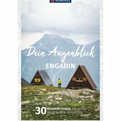 KOMPASS DEIN AUGENBLICK ENGADIN SÜDBÜNDEN - Wanderführer^ Wanderführer