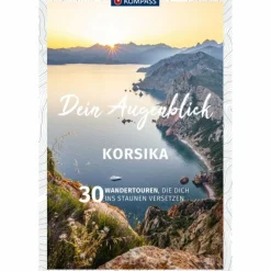 KOMPASS DEIN AUGENBLICK KORSIKA - Wanderführer^ Wanderführer