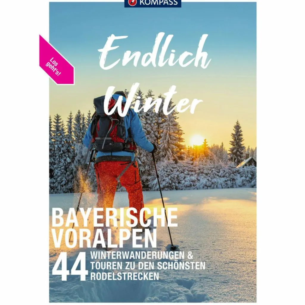 KOMPASS ENDLICH ENDLICH WINTER, BAYERISCHE VORALPEN - Wanderführer^ Wanderführer