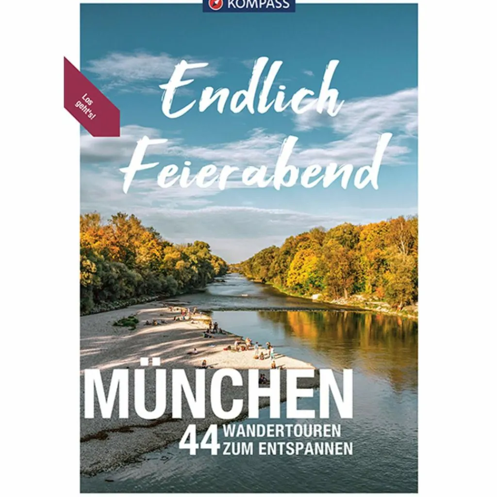 Wanderführer*KOMPASS ENDLICH FEIERABEND - MÜNCHEN - Wanderführer