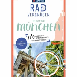 KOMPASS RADVERGNÜGEN IN UND UM MÜNCHEN^ Radwanderführer Und Mountainbikeführer