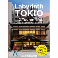 LABYRINTH TOKIO - 42 TOUREN UND JAPAN SCHRITT FÜR SCHRITT - Reiseführer^ Reiseführer Ostasien