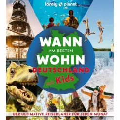 LONELY PLANET WANN AM BESTEN WOHIN DEUTSCHLAND MIT KIDS - Bildband^ Bildbände