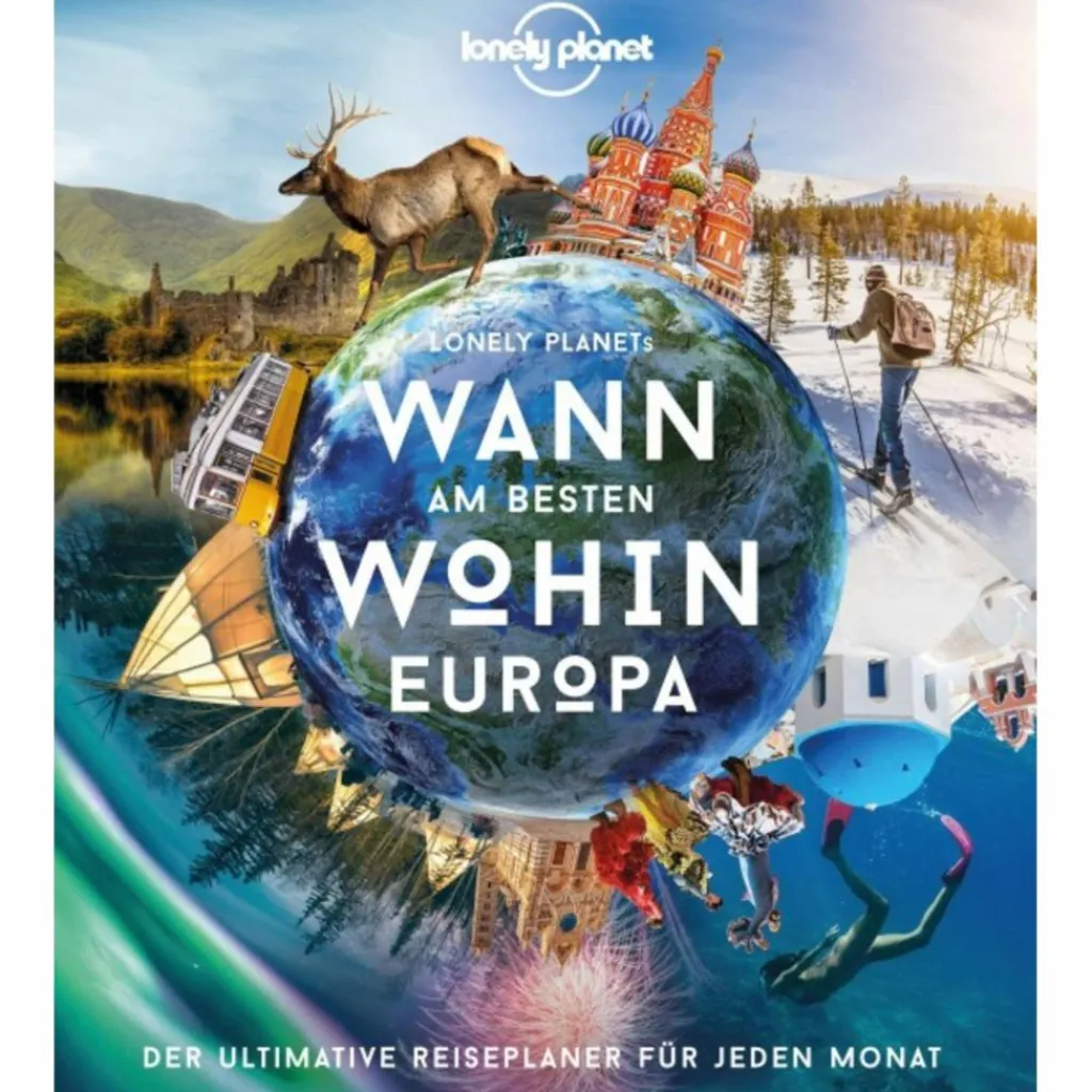 LONELY PLANET WANN AM BESTEN WOHIN EUROPA - Bildband^ Bildbände