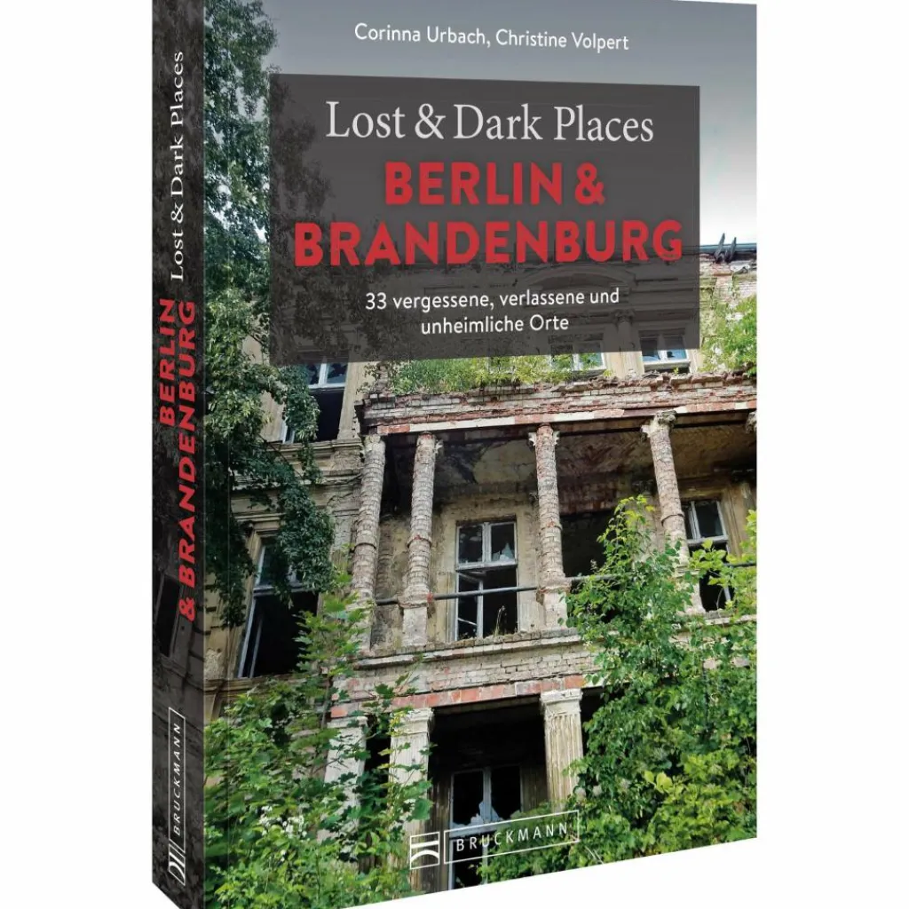 Reiseführer Deutschland*LOST & DARK PLACES BERLIN UND BRANDENBURG - Reiseführer