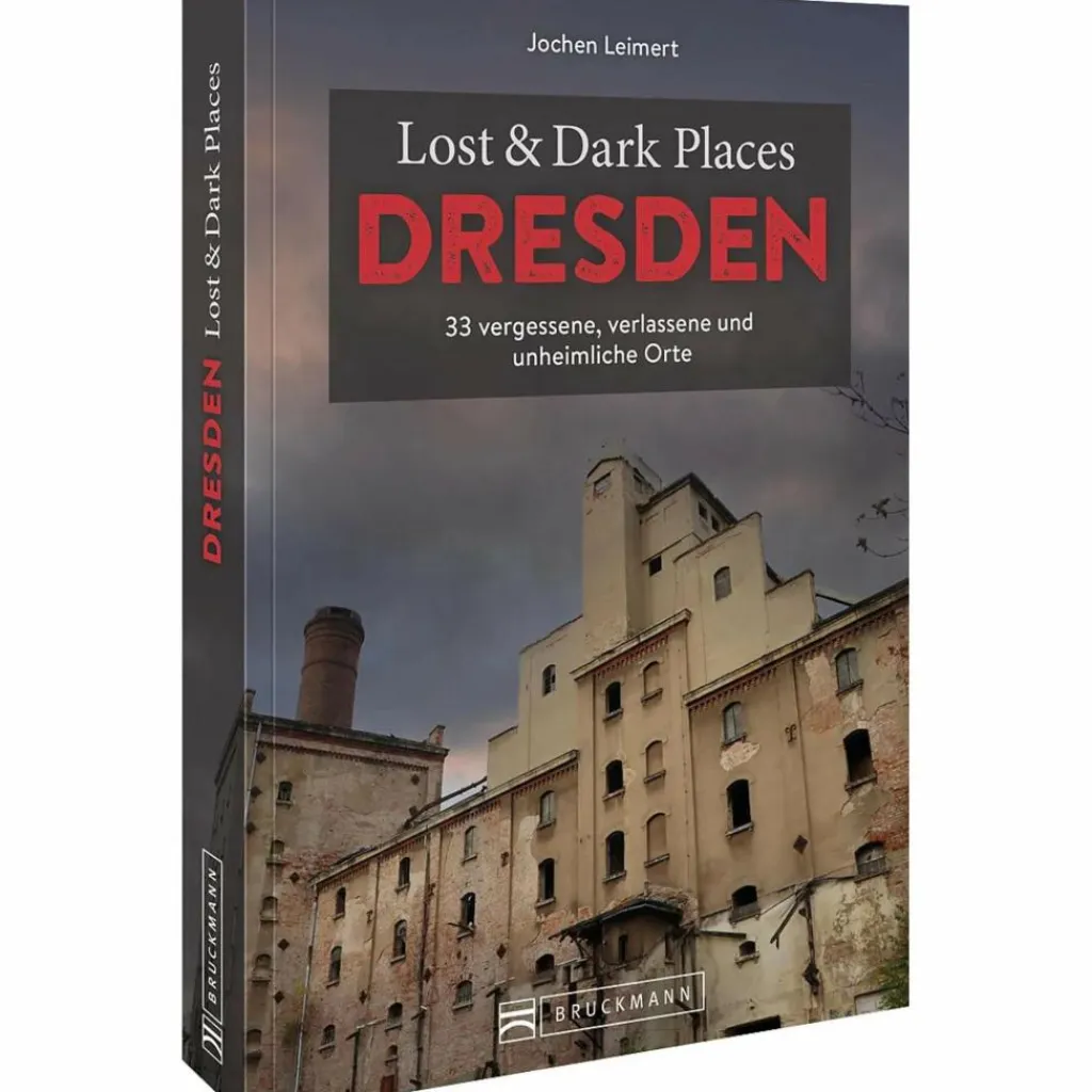 Reiseführer Deutschland*LOST & DARK PLACES DRESDEN UND UMGEBUNG - Reiseführer