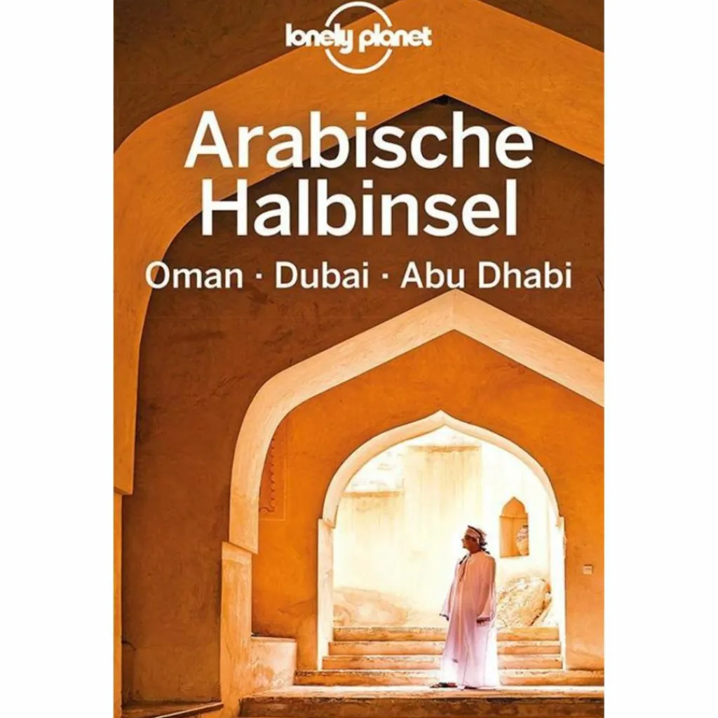 LP DT. ARABISCHE HALBINSEL, OMAN, DUBAI - Reiseführer^ Reiseführer Südasien