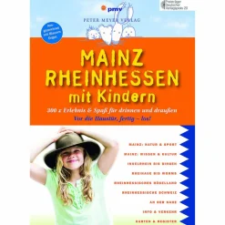 MAINZ RHEINHESSEN MIT KINDERN - Reiseführer^ Reiseführer Deutschland