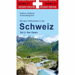 Wohnmobilreiseführer*MIT DEM WOHNMOBIL IN DIE SCHWEIZ. TEIL 2: DER OSTEN - Reiseführer