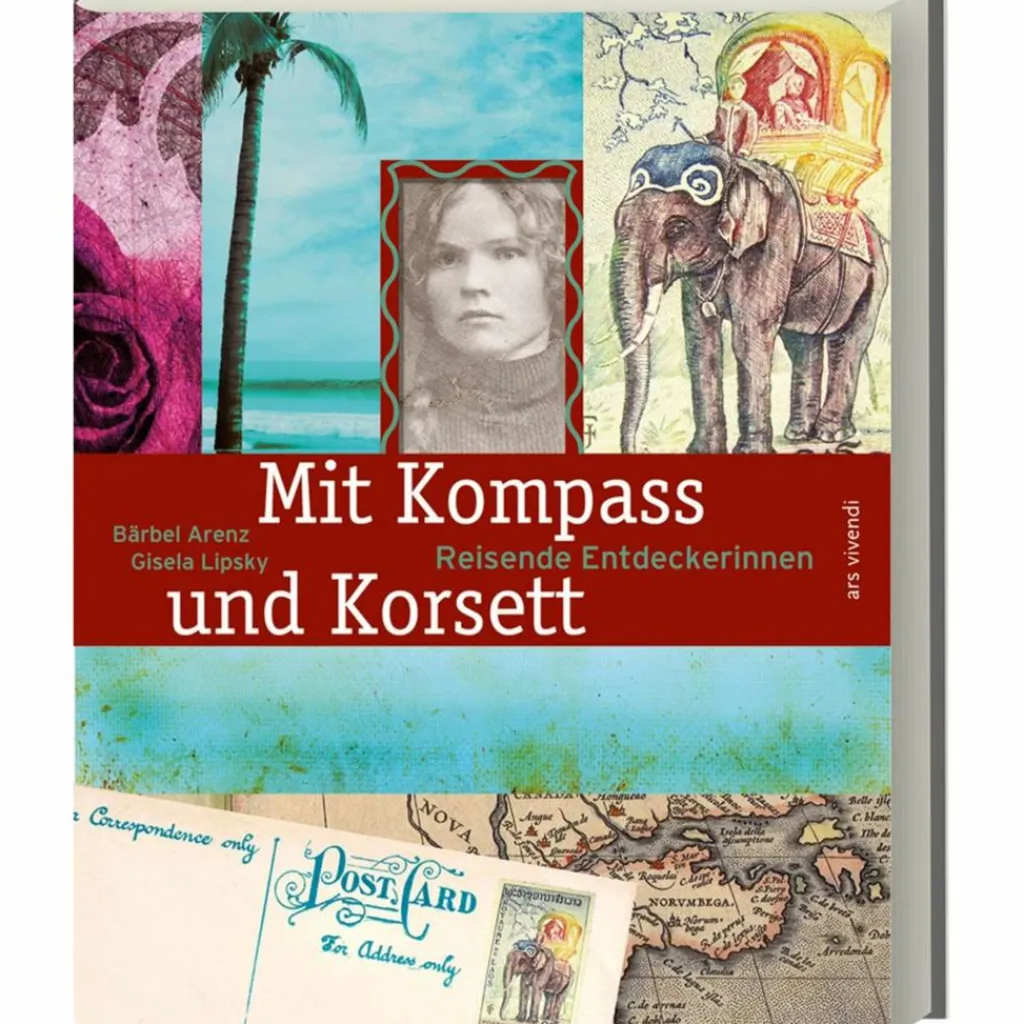 Frauen Auf Reisen*MIT KOMPASS UND KORSETT - Reisebericht