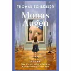 Romane*MONAS AUGEN - EINE REISE ZU DEN SCHÖNSTEN KUNSTWERKEN UNSERE - Roman