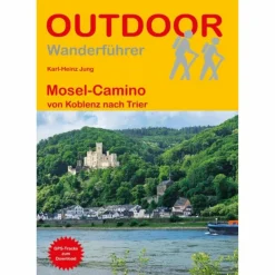 MOSEL-CAMINO VON KOBLENZ NACH TRIER - Wanderführer^ Wanderführer