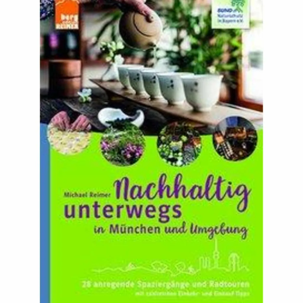 Reiseführer Deutschland*NACHHALTIG UNTERWEGS IN MÜNCHEN UND UMGEBUNG - Reiseführer