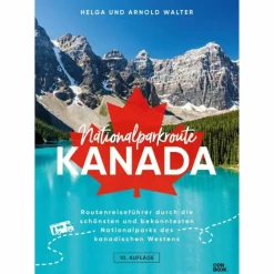 NATIONALPARKROUTE KANADA^ Reiseführer Nordamerika