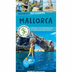 NATURZEIT MIT KINDERN: MALLORCA - Reiseführer^ Reiseführer Südeuropa