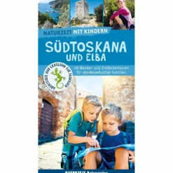 NATURZEIT MIT KINDERN: SÜDTOSKANA UND ELBA - Reiseführer^ Reiseführer Südeuropa