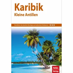 Reiseführer Karibik*NELLES GUIDE REISEFÜHRER KARIBIK - KLEINE ANTILLEN