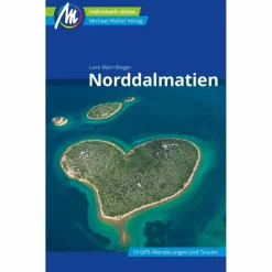 NORDDALMATIEN REISEFÜHRER MICHAEL MÜLLER VERLAG^ Reiseführer Mitteleuropa