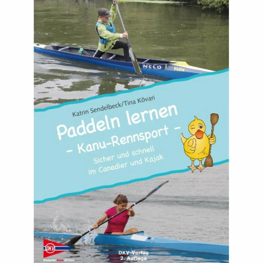 Wassersportführer Und Paddeltechnik|Outdoor Wissen: Tipps Und Techniken*PADDELN LERNEN - KANU-RENNSPORT - Lehrbuch