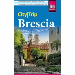 REISE KNOW-HOW CITYTRIP BRESCIA - Reiseführer^ Reiseführer Südeuropa