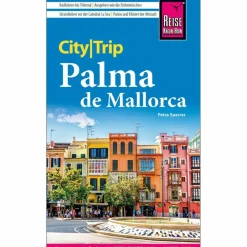 REISE KNOW-HOW CITYTRIP PALMA DE MALLORCA - Reiseführer^ Reiseführer Südeuropa