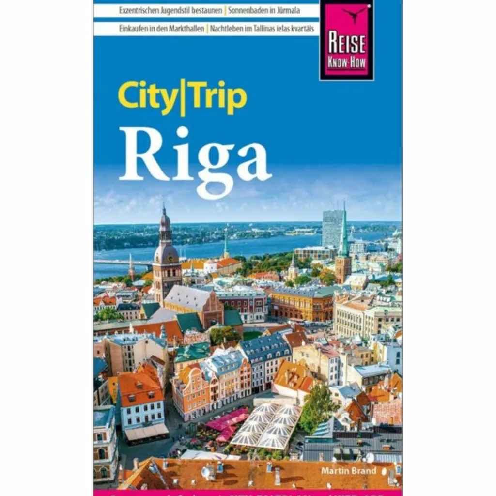 REISE KNOW-HOW CITYTRIP RIGA - Reiseführer^ Reiseführer Mitteleuropa