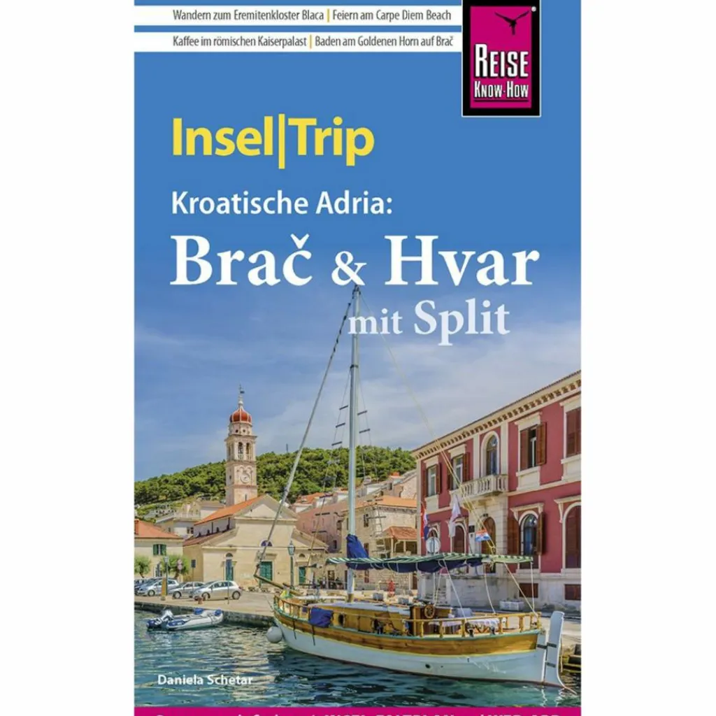 REISE KNOW-HOW INSELTRIP BRAC & HVAR MIT SPLIT^ Reiseführer Mitteleuropa