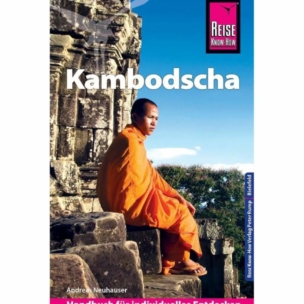 REISE KNOW-HOW REISEFÜHRER KAMBODSCHA - Reiseführer^ Reiseführer Südostasien