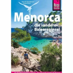 REISE KNOW-HOW REISEFÜHRER MENORCA, DIE ANDERE BALEARENINSEL^ Reiseführer Südeuropa