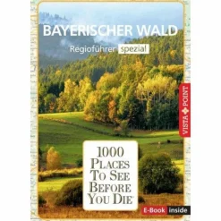 REISEFÜHRER BAYERISCHER WALD. REGIOFÜHRER INKLUSIVE EBOOK^ Reiseführer Deutschland