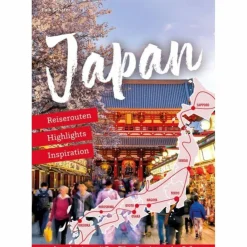 REISEFÜHRER JAPAN - REISEROUTEN, HIGHLIGHTS, INSPIRATION^ Reiseführer Ostasien