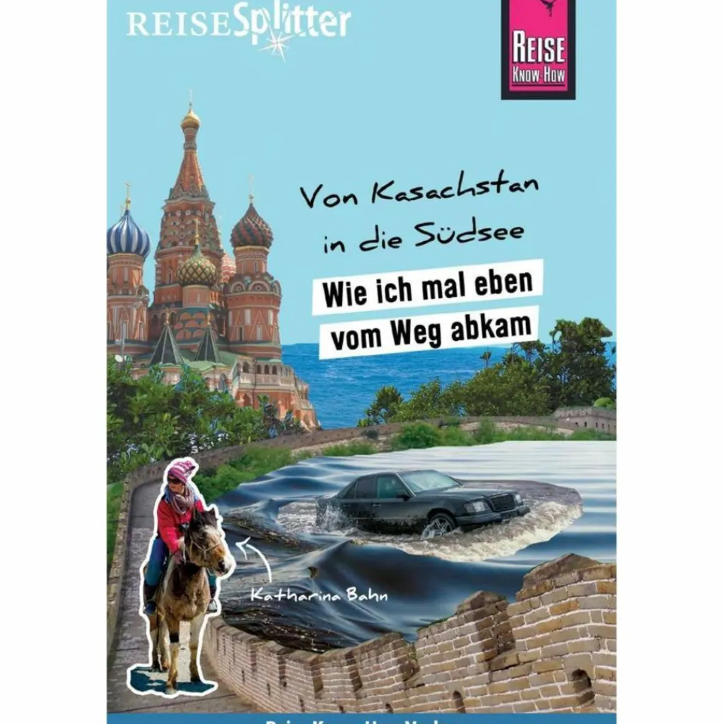 Motorisiert Um Die Welt|Motorisiert Um Die Welt*REISESPLITTER: VON KASACHSTAN IN DIE SÜDSEE - Reisebericht